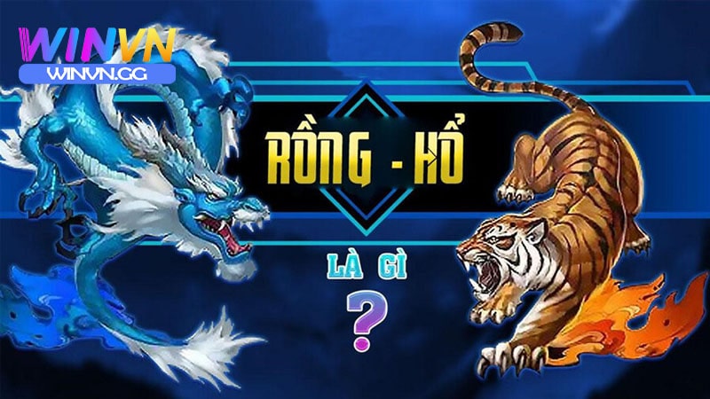 Game rồng hổ Winvn là gì?