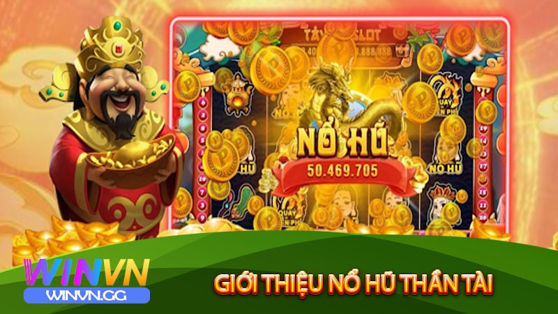 Giới thiệu nổ hũ thần tài