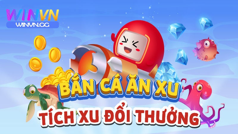 Thông tin trò chơi về Bắn Cá Ăn Xu