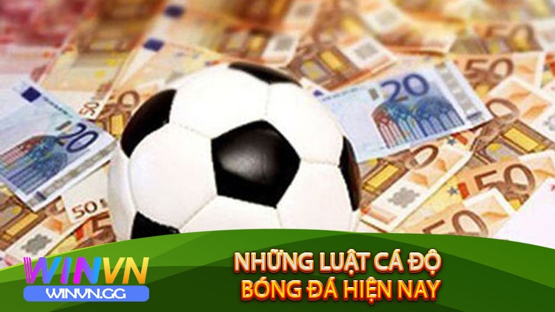 Những Luật Cá Độ Bóng Đá hiện nay