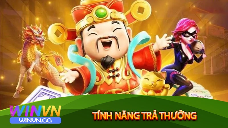 Tính năng trả thưởng