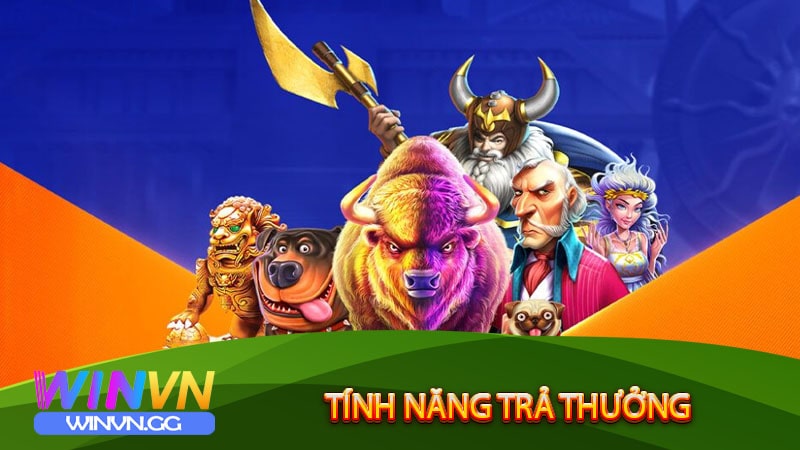 Tính năng trả thưởng