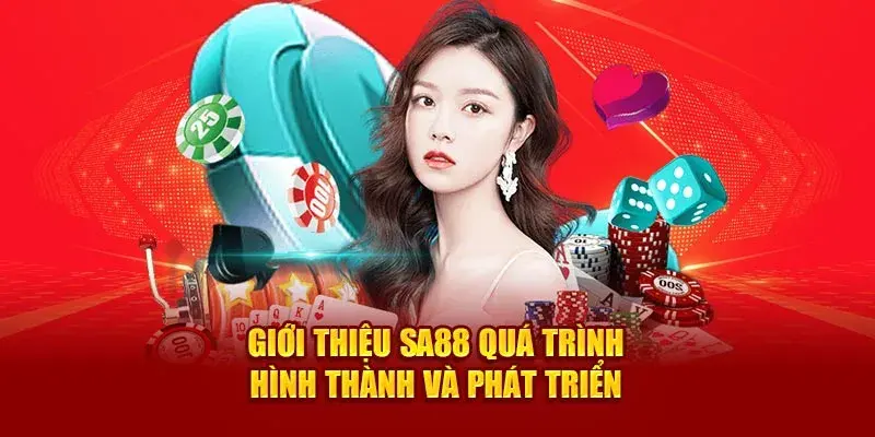 Giới thiệu lịch sử thương hiệu Sa88